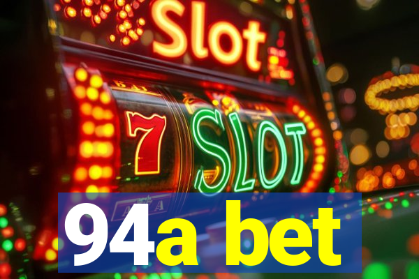94a bet